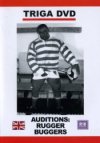 Triga Films, Auditions: Ruggers Buggers